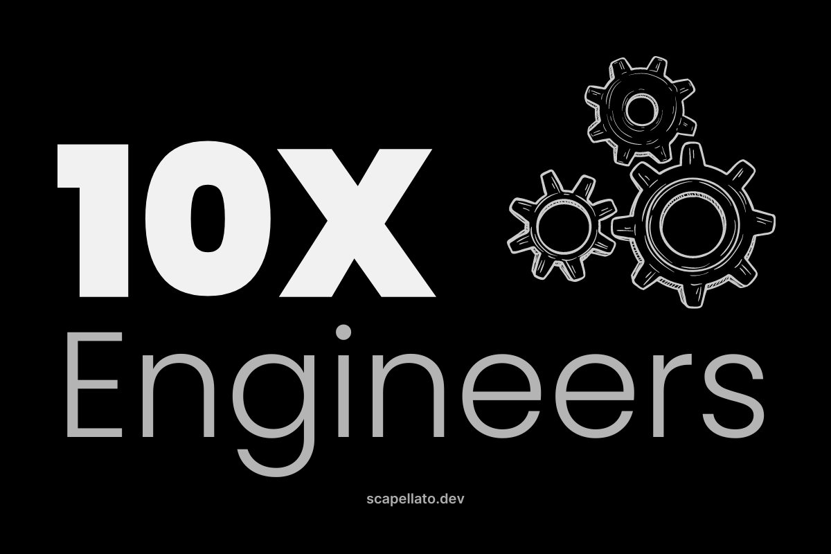 10X Engineers: Building A+ Teams